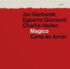Gismonti/Garbarek/Haden - Magico Carta De Amor in the group CD / Jazz at Bengans Skivbutik AB (556077)
