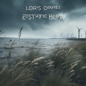 Douyez Loris - Ecstatic Blow in the group OTHER / Övrigt /  at Bengans Skivbutik AB (5561375)