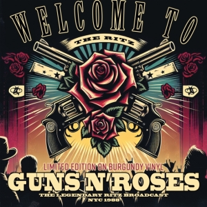 Guns N' Roses - Welcome To The Ritz (Burgundy Vinyl in the group OUR PICKS / Friday Releases / Friday the 30:th august 2024 at Bengans Skivbutik AB (5561471)
