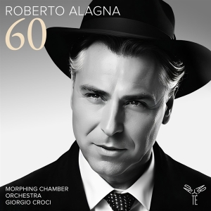 Roberto Alagna & Morphing Chamber Orchestra & Giorgio Crogi - 60 (Celebrating Alagna's 60Th Birthday) in the group OTHER / Övrigt /  at Bengans Skivbutik AB (5561920)