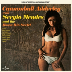 Cannonball Adderley & Sérgio Mendes - And The Bossa Rio Sextet in the group OTHER / Övrigt /  at Bengans Skivbutik AB (5561927)