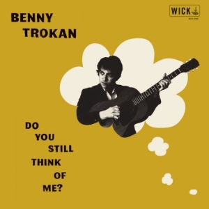 Trokan Benny - Do You Still Think Of Me (Transpare in the group VINYL / Pop-Rock at Bengans Skivbutik AB (5561975)