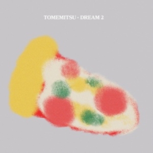 Tomemitsu - Dream 2 in the group OUR PICKS / Friday Releases / Friday the 20th of september 2024 at Bengans Skivbutik AB (5561983)