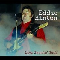 Hinton Eddie - Live Smokin Soul in the group CD / Pop-Rock at Bengans Skivbutik AB (5562271)
