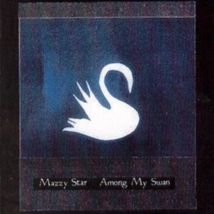 Mazzy Star - Among My Swan in the group CD / Pop-Rock at Bengans Skivbutik AB (556234)