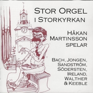 Martinsson Håkan - Stor Orgel I Storkyrkan in the group CD / Klassiskt at Bengans Skivbutik AB (556276)