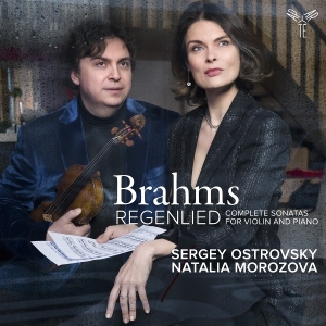 Sergey Ostrovsky & Natalia Morozova - Brahms: Regenlied (Sonatas For Violin And Piano) in the group OTHER / Övrigt /  at Bengans Skivbutik AB (5562913)