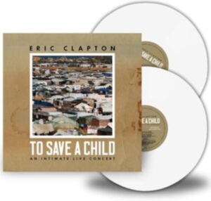 Clapton Eric - To Save A Child in the group OUR PICKS / Friday Releases / Friday the 8th of november 2024 at Bengans Skivbutik AB (5563638)