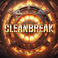 Cleanbreak - We Are The Fire in the group OUR PICKS / Friday Releases / Friday the 11th october 2024 at Bengans Skivbutik AB (5564116)