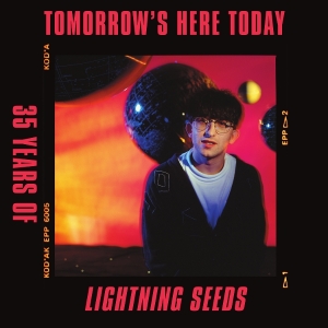 Lightning Seeds The - Tomorrow's Here Today in the group OUR PICKS / Friday Releases / Friday the 4th of october 2024 at Bengans Skivbutik AB (5564346)