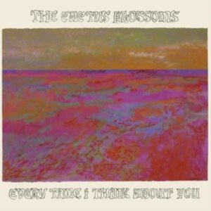Cactus Blossoms - Every Time I Think About You in the group VINYL / Pop-Rock at Bengans Skivbutik AB (5564446)