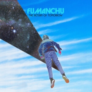 Fu Manchu - The Return Of Tomorrow (Indie Exclu in the group VINYL / Hårdrock,Pop-Rock at Bengans Skivbutik AB (5564474)