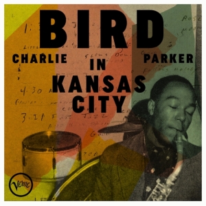 Charlie Parker - Bird In Kansas City in the group OTHER / Övrigt /  at Bengans Skivbutik AB (5564607)