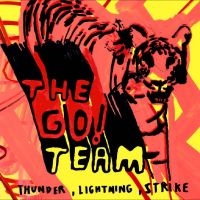 Go! Team The - Thunder, Lightning, Strike in the group CD / Pop-Rock at Bengans Skivbutik AB (5564699)