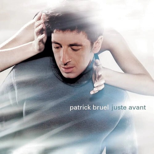 Bruel Patrick - Juste Avant in the group OTHER / Övrigt / at Bengans Skivbutik AB (5564784)