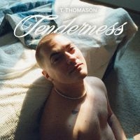 T. Thomason - Tenderness in the group OUR PICKS / Friday Releases / Friday the 25th october 2024 at Bengans Skivbutik AB (5565267)