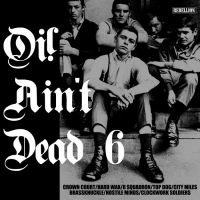 Various Artists - Oi! Ain't Dead 6 in the group CD / Pop-Rock at Bengans Skivbutik AB (5565307)