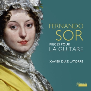 Xavier Diaz-Latorre - Fernando Sor: Pieces Pour La Guitar in the group CD / New releases at Bengans Skivbutik AB (5565364)