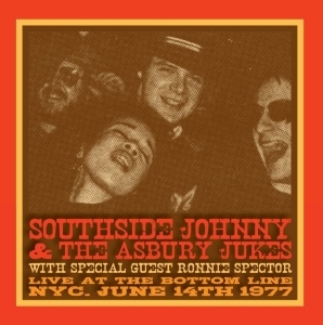 Southside Johnny And The Asbury Jukes With Ronnie Spector - Live At The Bottom Line Nyc June 14Th 1977 in the group OTHER / Övrigt /  at Bengans Skivbutik AB (5565442)