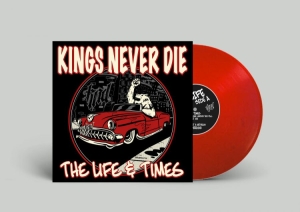 Kings Never Die - Life & Times The (Red Vinyl Lp) in the group VINYL / Pop-Rock at Bengans Skivbutik AB (5565990)