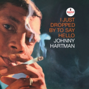 Johnny Hartman - I Just Dropped By To Say Hello in the group OUR PICKS / Friday Releases / Friday the 1st of November 2024 at Bengans Skivbutik AB (5566480)