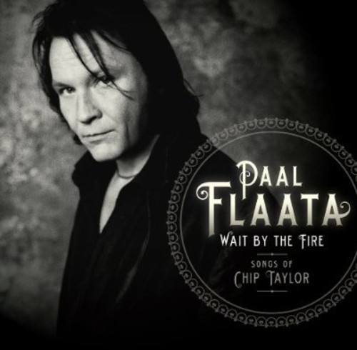 Flaata Paal - Wait By The Fire - Songs Of Chip Ta in the group CD / Jazz/Blues at Bengans Skivbutik AB (556650)