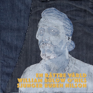 William Bülow O'Nils - En bättre värld: William Bülow O'Nils sjunger Ruben Nilson in the group OUR PICKS / Bengans Distribution News at Bengans Skivbutik AB (5566732)