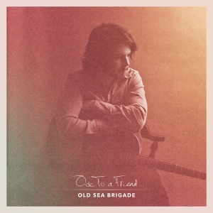 Old Sea Brigade - Ode To A Friend in the group OTHER / Övrigt /  at Bengans Skivbutik AB (5566739)