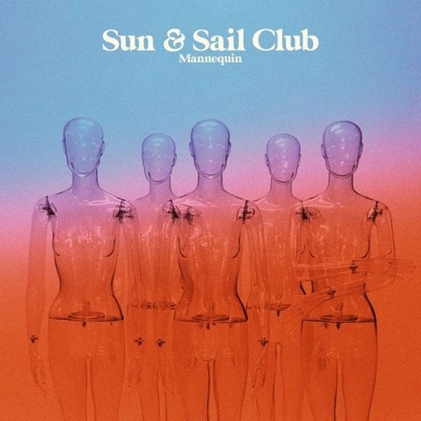 Sun And Sail Club - Mannequin in the group VINYL / Hårdrock at Bengans Skivbutik AB (5566791)