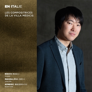 Kishin Nagai & Magdalena Geka & Aymeric Biesemans - En Italie - Les Compositrices De La Villa Médicis in the group OTHER / Övrigt /  at Bengans Skivbutik AB (5567309)