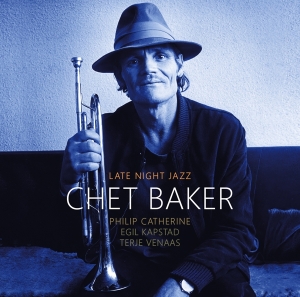 Chet Baker - Late Night Jazz in the group OUR PICKS / Friday Releases / Friday the 18th of october 2024 at Bengans Skivbutik AB (5567319)