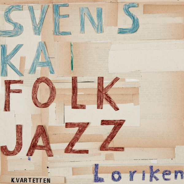 Svenska Folkjazzkvartetten - Loriken in the group VINYL / Jazz at Bengans Skivbutik AB (5567611)