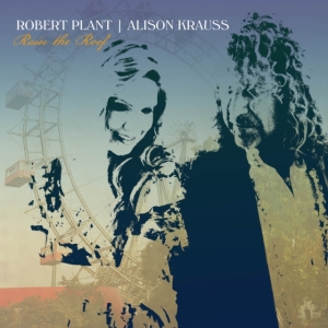 Robert Plant & Alison Krauss - Raise The Roof in the group Labels /  at Bengans Skivbutik AB (5567781)
