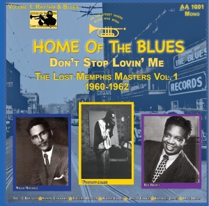 V/A & Roy Brown & Willie Cobs & Sammy Lawhorn & Woodrow Adams & Thelma Brewer & Joseph Cooke & Five  - Home Of The Blues: Don’T Stop Lovin’ Me The Lost Memphis Masters Vol. 1 1960 – 1962 in the group VINYL at Bengans Skivbutik AB (5567819)