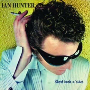 Ian Hunter - Short Back N Sides in the group CD / Pop-Rock at Bengans Skivbutik AB (5567837)