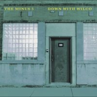 Minus 5 The - Down With Wilco (Sky Blue Vinyl) in the group VINYL / Pop-Rock at Bengans Skivbutik AB (5567954)