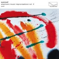 Sunroof - Electronic Music Improvisations Vol in the group OUR PICKS / Friday Releases / Friday the 29th november 2024 at Bengans Skivbutik AB (5567998)