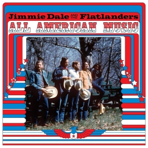 Jimmie Dale And The Flatlander - All American Music in the group OTHER / Övrigt / at Bengans Skivbutik AB (5568286)