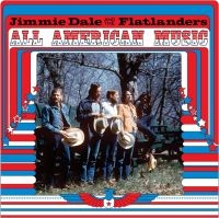 Jimmie Dale And The Flatlander - All American Music in the group OUR PICKS / Friday Releases / Friday the 15th of november 2024 at Bengans Skivbutik AB (5568289)
