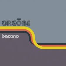 Orgone - Bacano (2Lp/Orange Creamsicle Vinyl) (Rsd) in the group OTHER / Övrigt /  at Bengans Skivbutik AB (5568348)