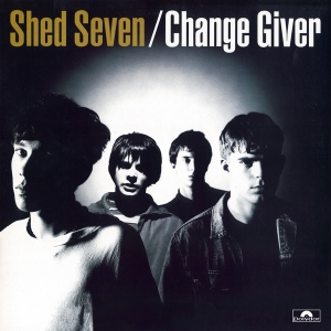 Shed Seven - Change Giver in the group OTHER / Övrigt /  at Bengans Skivbutik AB (5568393)