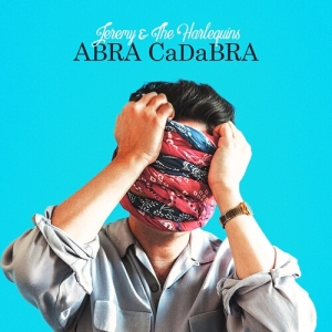 Jeremy & The Harlequins - Abra Cadabra in the group OTHER / Övrigt /  at Bengans Skivbutik AB (5568408)