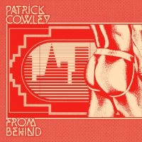 Cowley Patrick - From Behind in the group CD / Pop-Rock at Bengans Skivbutik AB (5568535)