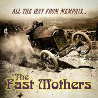 Fast Mothers The - All The Way From Memphis in the group CD / Pop-Rock at Bengans Skivbutik AB (5569188)