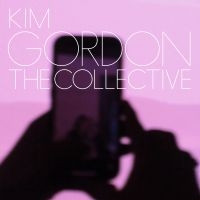 Kim Gordon - The Collective (Deluxe Edition -  L in the group VINYL / Pop-Rock at Bengans Skivbutik AB (5569362)