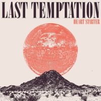 Last Temptation - Heart Starter in the group OUR PICKS / Friday Releases / Friday the 29th november 2024 at Bengans Skivbutik AB (5569651)