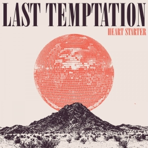 Last Temptation - Heart Starter in the group OUR PICKS / Friday Releases / Friday the 29th november 2024 at Bengans Skivbutik AB (5569651)