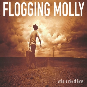Flogging Molly - Within A Mile Of Home in the group CD / Pop-Rock at Bengans Skivbutik AB (556966)