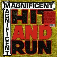 Magnificent The - Hit & Run in the group VINYL / Pop-Rock at Bengans Skivbutik AB (5569686)