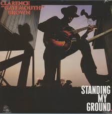 Clarence Gatemouth Brown - Standing My Ground in the group Labels /  at Bengans Skivbutik AB (5569904)